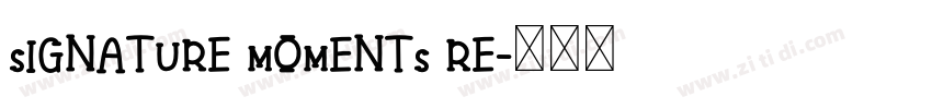 Signature Moments Re字体转换
